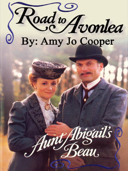 Title details for Aunt Abigail's Beau by Amy Jo Cooper - Available